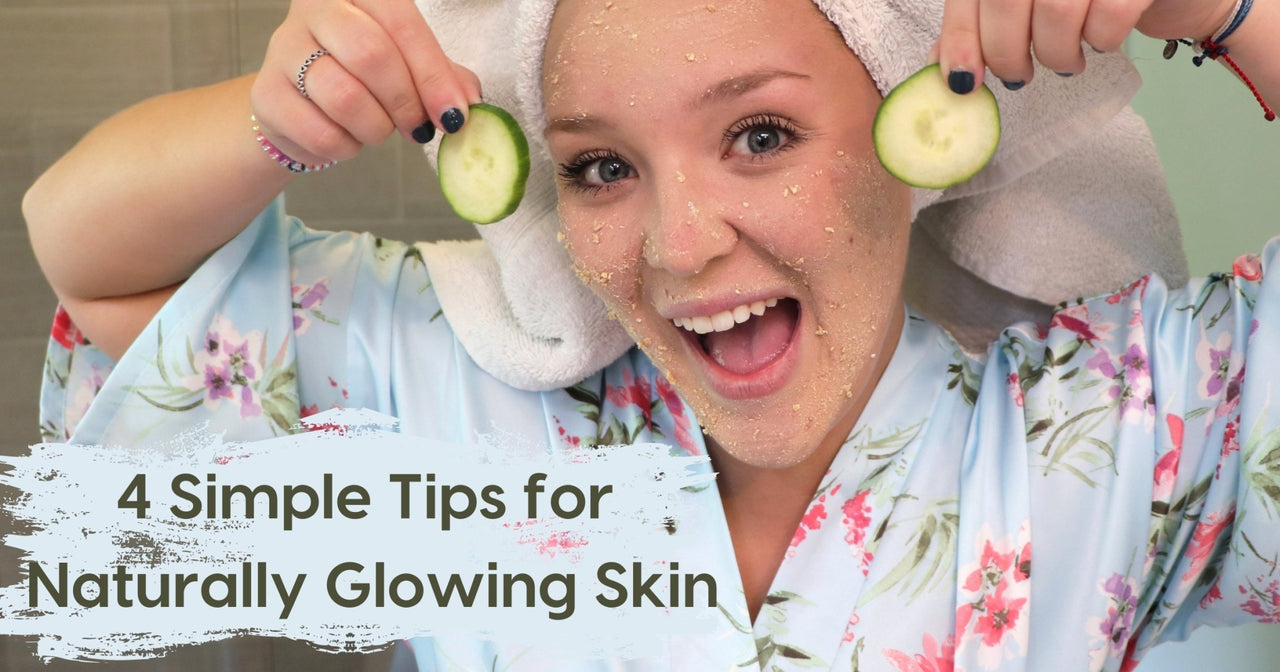 4 Simple Tips for Naturally Glowing Skin - Rinse Bath & Body