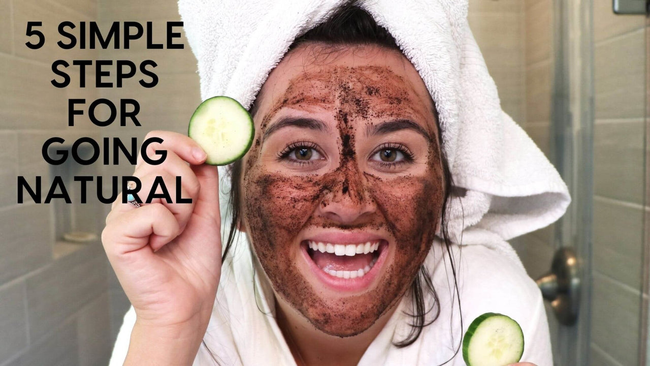 5 Simple Steps You Can Take Today to Start “Going Natural” - Rinse Bath & Body