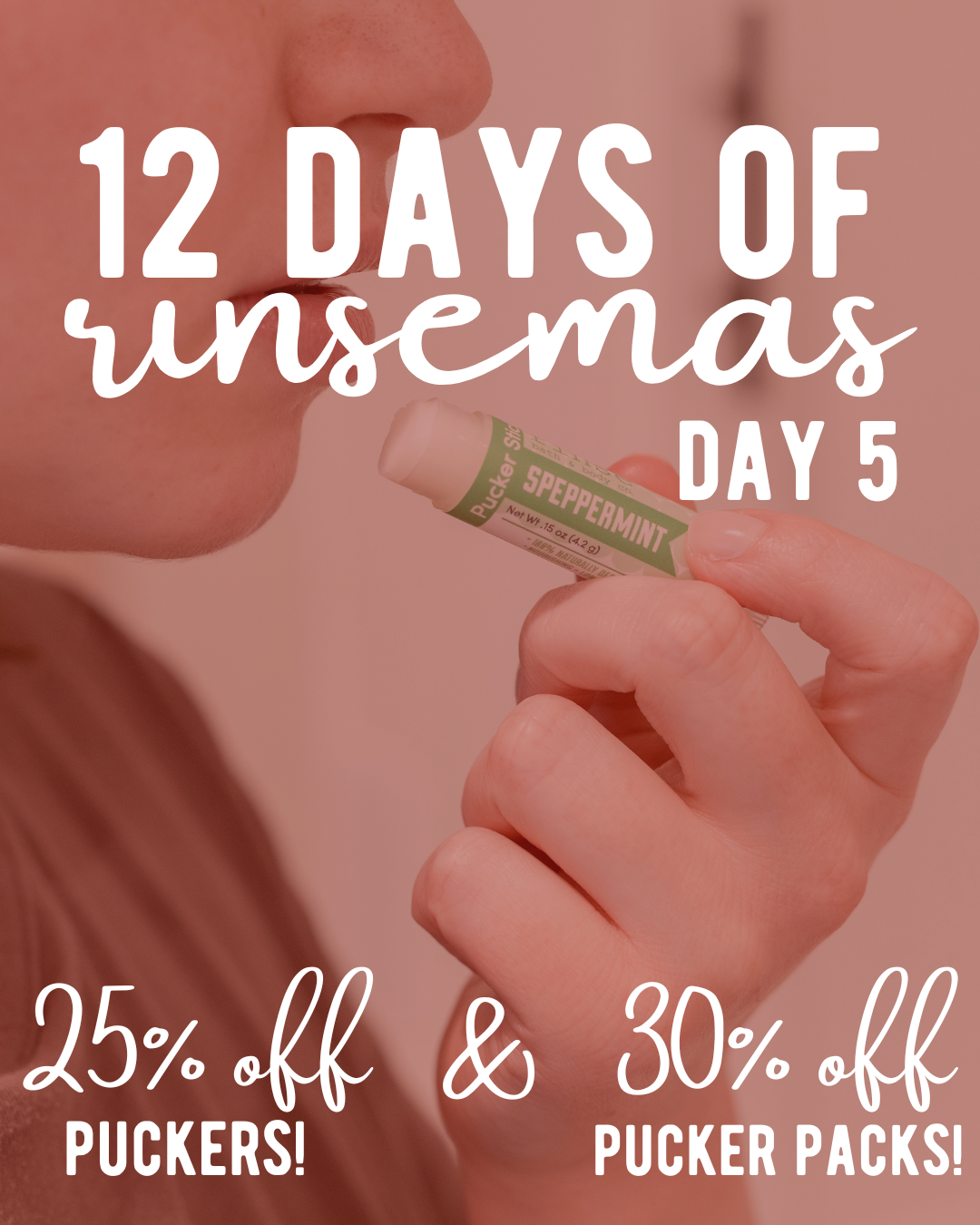 Day 5: Puckers & Packs