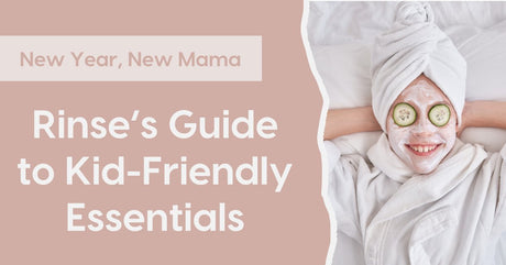 New Year, New Mama, New Baby, New Kid - Rinse Bath & Body